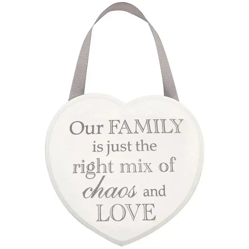 Heart-shaped hanging sign with 'Our family is just the right mix of chaos and love' text.