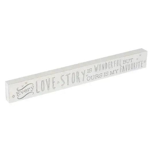 Love Life - Mdf Plaque - Every Love Story Is-